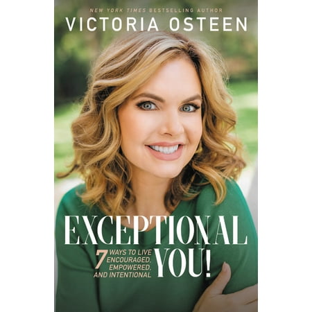 Exceptional You! : 7 Ways to Live Encouraged, Empowered, and (Women Empowering Women To Live Their Best Life)