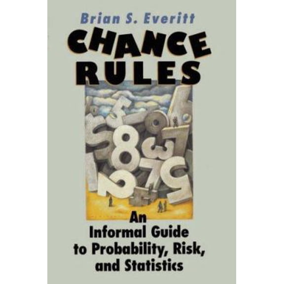 Pre-Owned Chance Rules: An Informal Guide to Probability, Risk and Statistics (Paperback) 0387987681 9780387987682
