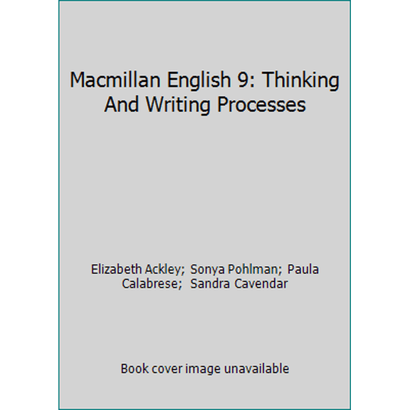 Pre-Owned Macmillan English 9: Thinking And Writing Processes (Hardcover) 0022425306 9780022425302