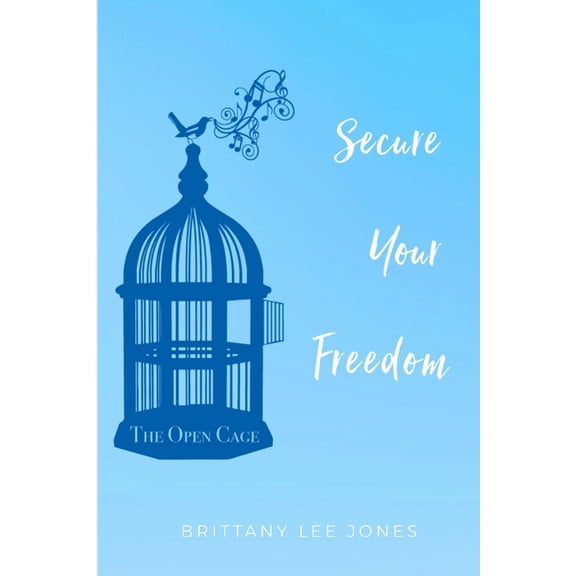 The Open Cage: Secure Your Freedom, (Paperback)