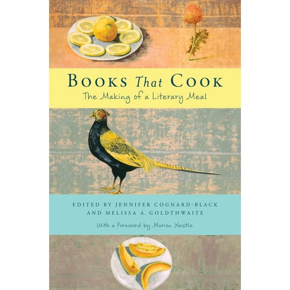 Pre-Owned Books That Cook: The Making of a Literary Meal (Hardcover) by Melissa A Goldthwaite, Jennifer Cognard-Black, Marion Nestle