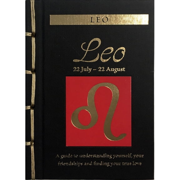 Chinese Bound Zodiac Leo: A Guide to Understanding Yourself, Your Friendships and Finding Your True Love, (Hardcover)