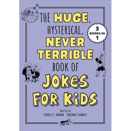 Silly Jokes The Huge, Hysterical, Never Terrible Book of Jokes for Kids, (Paperback)