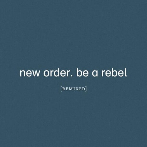 New Order - Be A Rebel Remixed - Electronica - Vinyl