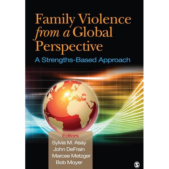 Family Violence From a Global Perspective: A Strengths-Based Approach, (Paperback)