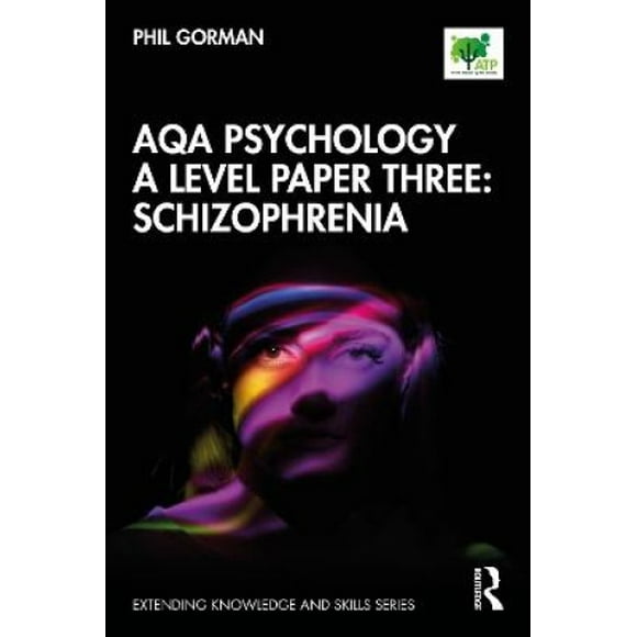 AQA Psychology A Level Paper Three: Schizophrenia: Schizophrenia (Extending Knowledge and Skills)