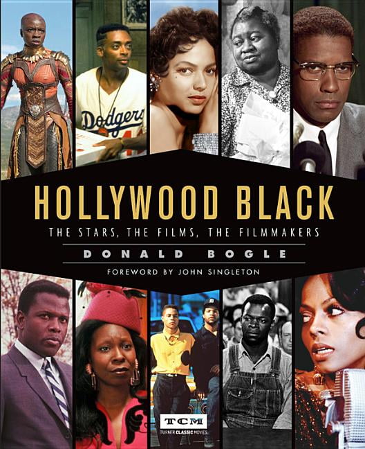 Turner Classic Movies Hollywood Black The Stars, the Films, the