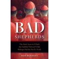 thumbnail image 1 of Pre-Owned Bad Shepherds: The Dark Years in Which the Faithful Thrived While Bishops Did the Devil's Work (Paperback) 1622827147 9781622827145, 1 of 1