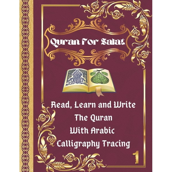 Quran For Salat: Read, Learn and Write The Quran With Arabic calligraphy Tracing: 9 Basic Easy Quranic Surahs, Great Pra, (Paperback)