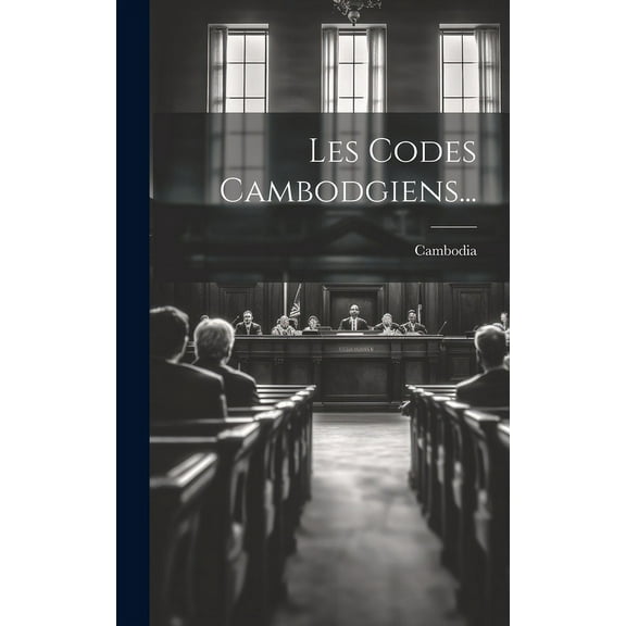 Les Codes Cambodgiens... (Hardcover)