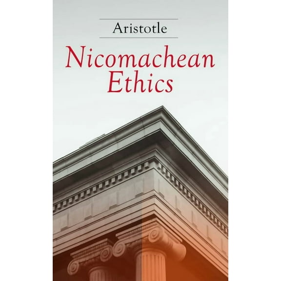 Nicomachean Ethics: Complete Edition, (Paperback)