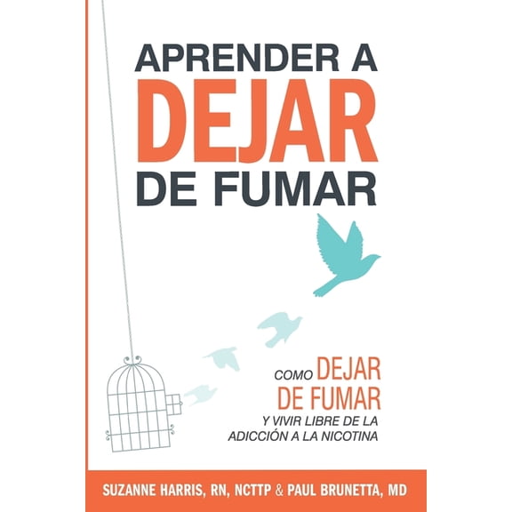Learning to Quit Smoking: Aprender a dejar de fumar: Cómo dejar de fumar y vivir libre de adicción a la nicotina (Paperback)