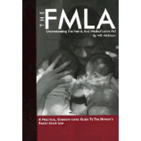 Pre-Owned The Fmla: Understanding the Family and Medical Leave ACT (Paperback) 1880607204 9781880607206
