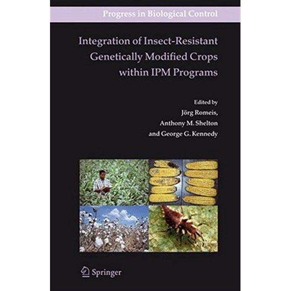 Pre-Owned Progress in Biological Control Integration of Insect-Resistant Genetically Modified Crops Within Ipm Programs, Book 5, (Paperback)