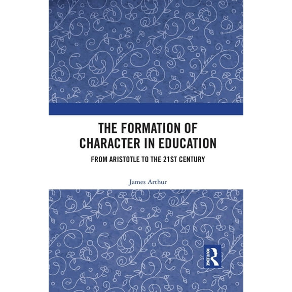 The Formation of Character in Education (Paperback)