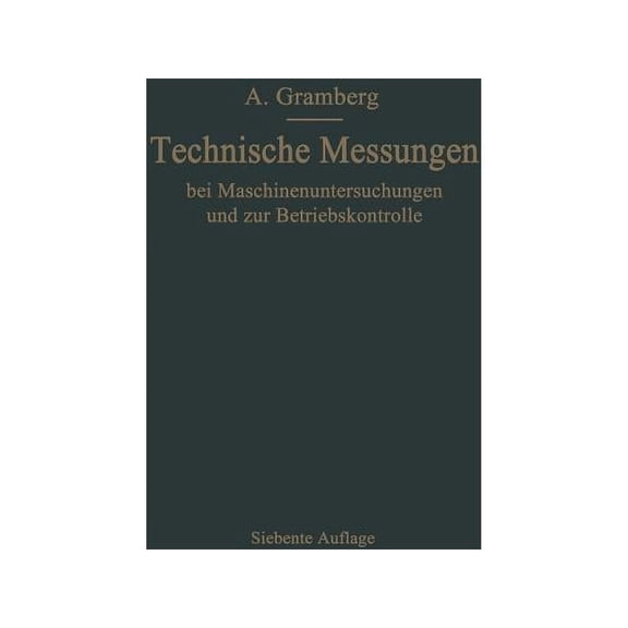 Technische Messungen Bei Maschinenuntersuchungen Und Zur Betriebskontrolle, (Paperback)