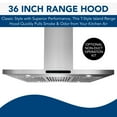 thumbnail image 2 of ELITE 36" Island Chimney Hood, 640 MAX CFM, CRT, 2 of 2