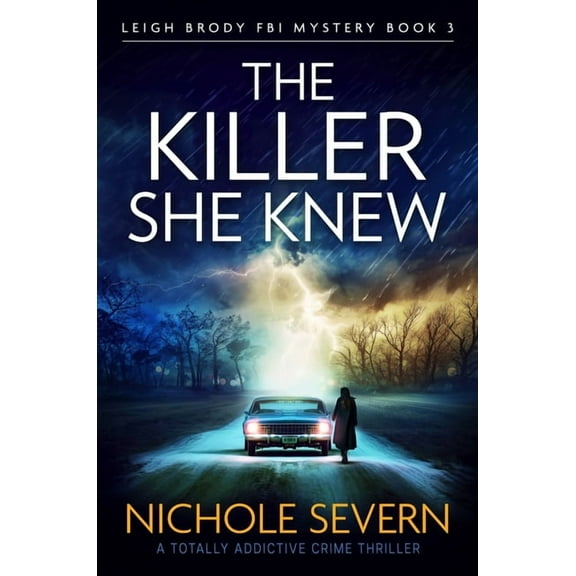Leigh Brody FBI Mystery The Killer She Knew: A Totally Addictive Crime Thriller, Book 3, (Paperback)