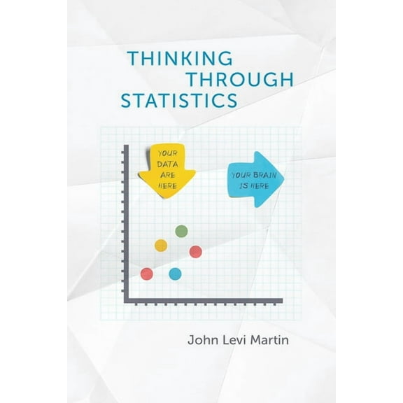 Thinking Through Statistics, (Paperback)