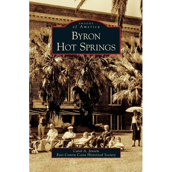 Byron Hot Springs (Hardcover)