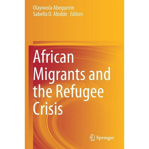 African Migrants and the Refugee Crisis, (Paperback)