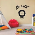thumbnail image 2 of Cute Lion Be Wild Animal Newborn Baby Babies Quote Wall Sticker Art Decal for Girls Boys Room Bedroom Nursery Kindergarten House Fun Home Decor Stickers Wall Art Vinyl Decoration Size (20x18 inch), 2 of 3