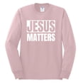 thumbnail image 2 of Jesus Matters Christian Love God Church | Mens Inspirational/Christian Long Sleeve T-Shirt, Light Pink, Medium, 2 of 3