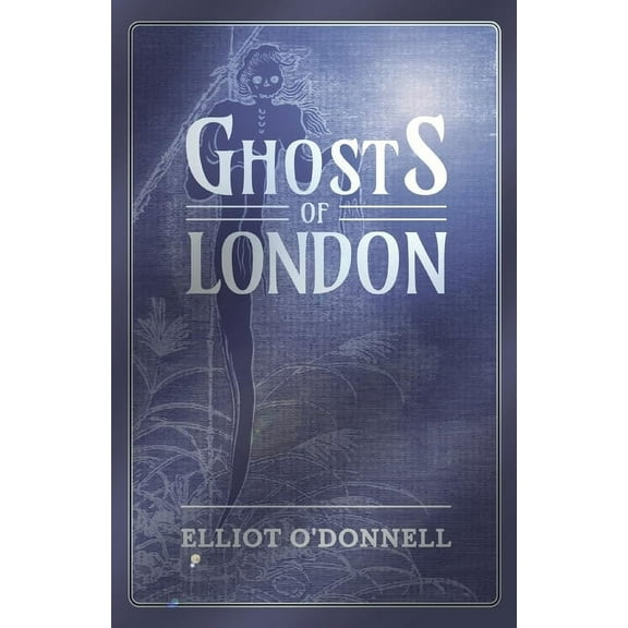 Ghosts of London, (Paperback)