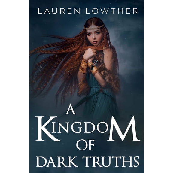 A Kingdom of Dark Truths, (Paperback)