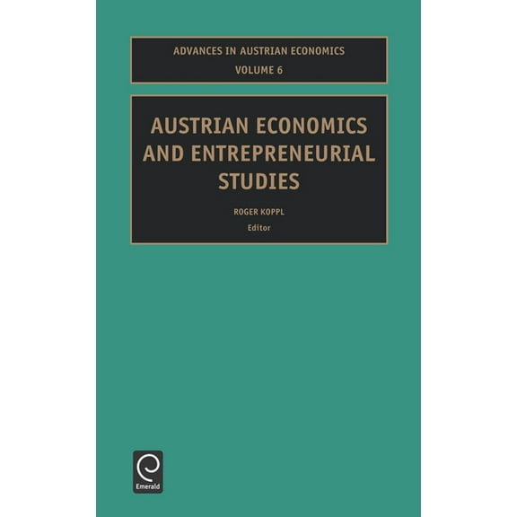 Advances in Austrian Economics Austrian Economics and Entrepreneurial Studies, Book 6, (Hardcover)