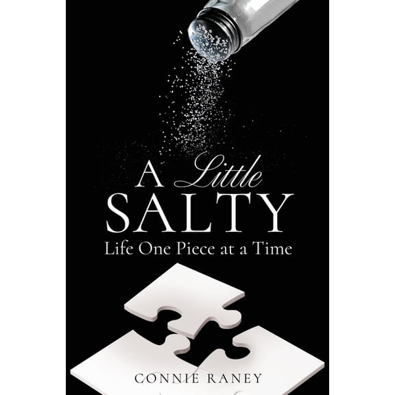 A Little Salty: Life One Piece at a Time, (Paperback)