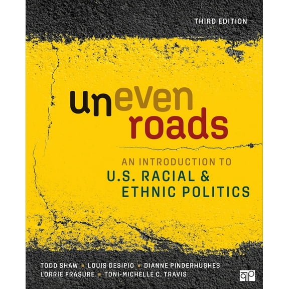 Uneven Roads: An Introduction to U.S. Racial and Ethnic Politics, (Paperback)