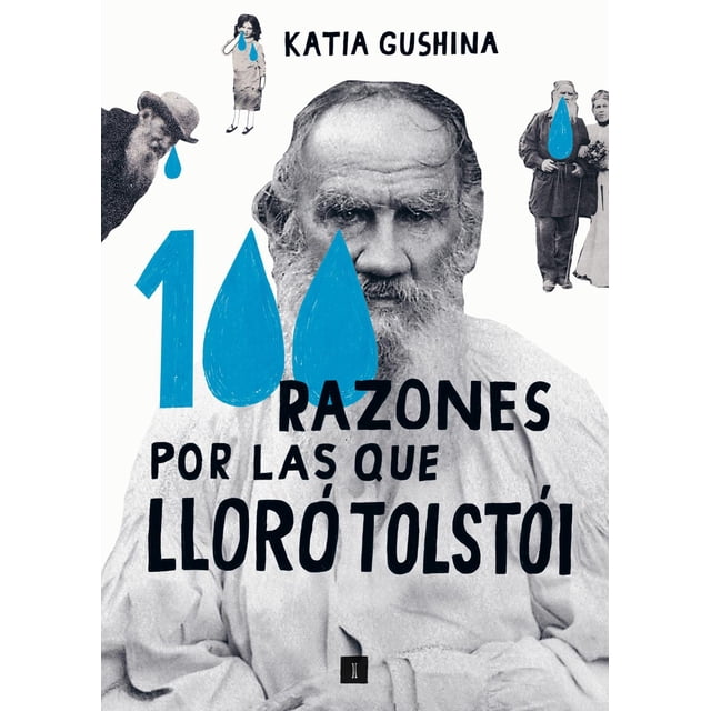 Libro 100 Razones Por Las Que Lloro Tolstoi Tapa Blanda, Autor Katia Gushina, Editorial Impedimenta