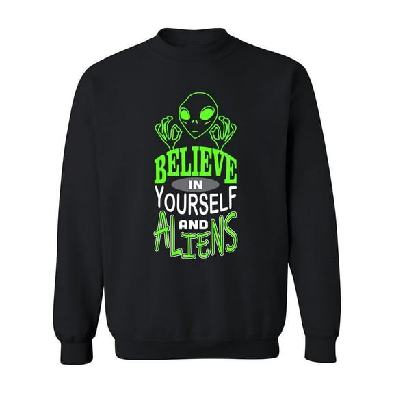 Believe In Yourself Alien Phrase Sweatshirt Men -Image by Shutterstock, Male 5X-Large