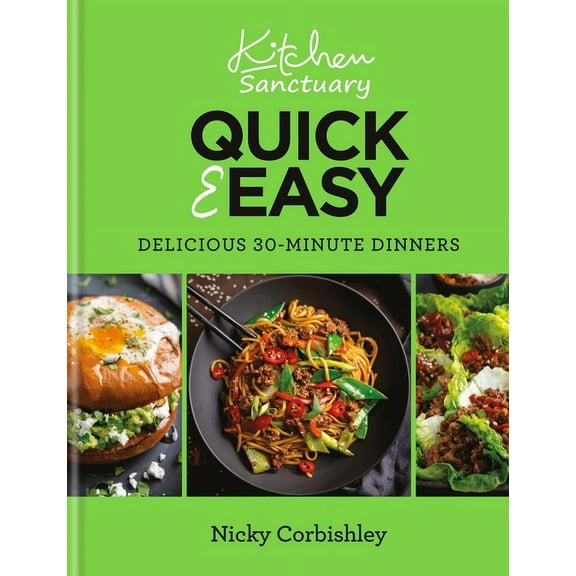 Kitchen Sanctuary Quick & Easy: Delicious 30-Minute Dinners, (Hardcover)
