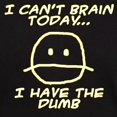 thumbnail image 3 of CafePress - I Can't Brain Today T Shirt - Men's Classic Graphic Cotton T-Shirt, 3 of 4