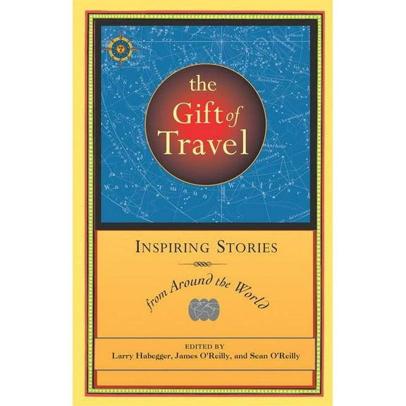 Travelers' Tales Guides: The Gift of Travel (Paperback)