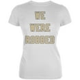thumbnail image 1 of No Call We Were Robbed Juniors Soft T Shirt White X-SM, 1 of 1