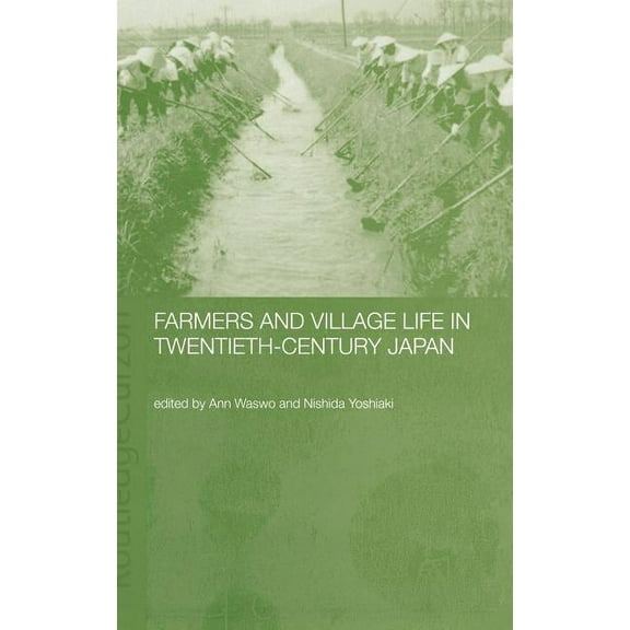 Farmers and Village Life in Japan, (Hardcover)