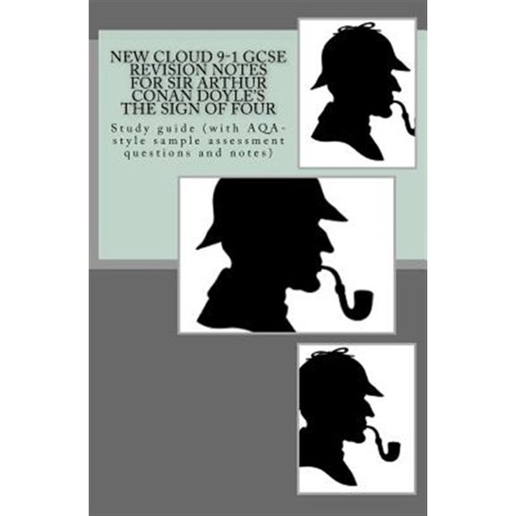 Pre-Owned New Cloud 9-1 GCSE Revision Notes for Sir Arthur Conan Doyle's the Sign of Four : Study Guide (with Aqa-Style Sample Assessment Questions and Notes)