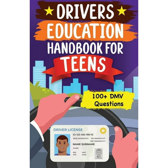 Drivers Education Handbook For Teens: Basic to Advance Driving Tips for New Drivers (DMV MCQs), (Paperback)