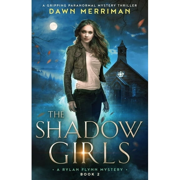 A Rylan Flynn Mystery The Shadow Girls: A gripping paranormal mystery thriller, Book 2, (Paperback)