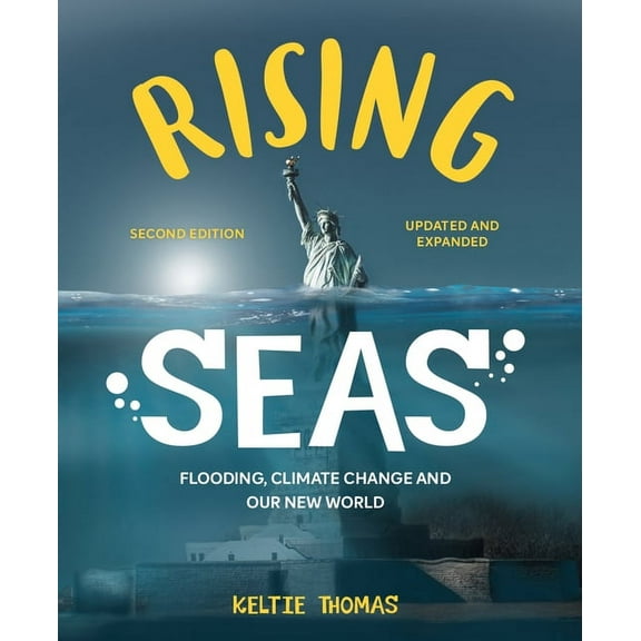 Rising Seas: Flooding, Climate Change and Our New World, (Hardcover)