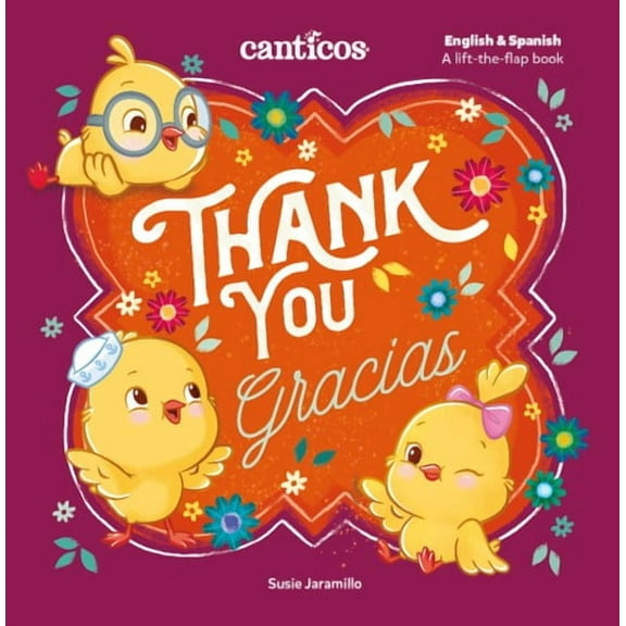 Thank You, Gracias: A Bilingual Lift-The-Flap Book (Board Book)