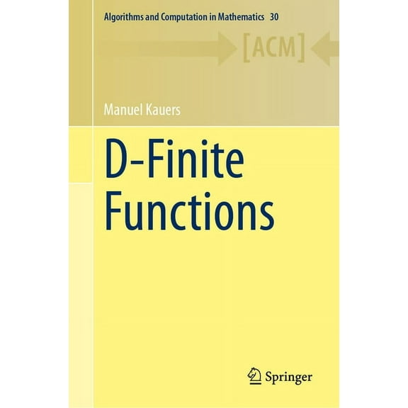 Algorithms and Computation in Mathematic D-Finite Functions, Book 30, (Hardcover)