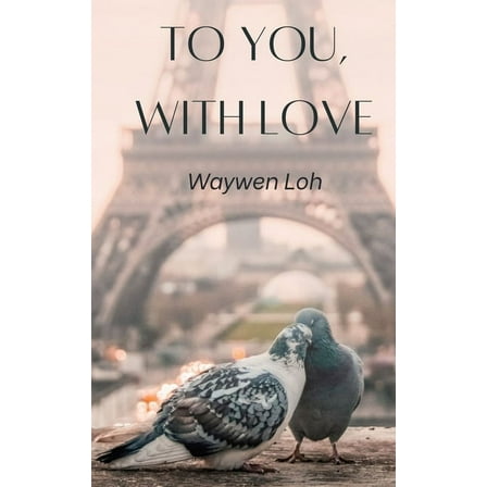 To You, With Love (Paperback)