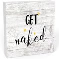thumbnail image 1 of Wooden Box Sign, Get Naked Wood Block Plaque Sign Rustic Farmhouse Square Desk Decor For Home Office Shelf Decor 5 X 5 In, 1 of 5