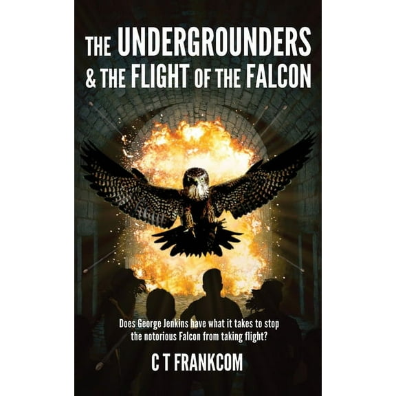 The Undergrounders & the Flight of the Falcon, (Paperback)