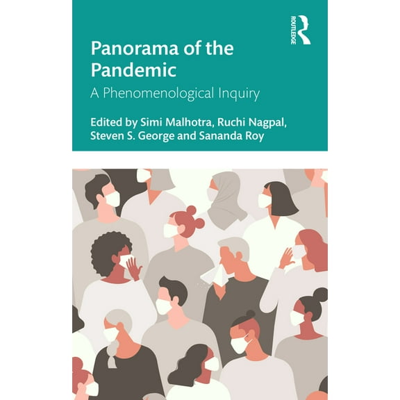 Academics, Politics and Society in the P Panorama of the Pandemic: A Phenomenological Inquiry, (Paperback)