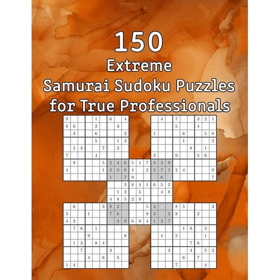 150 Extreme Samurai Sudoku Puzzles for True Professionals: Sudoku Book - incl. Solutions - Perfect as a Birthday Present (Paperback)